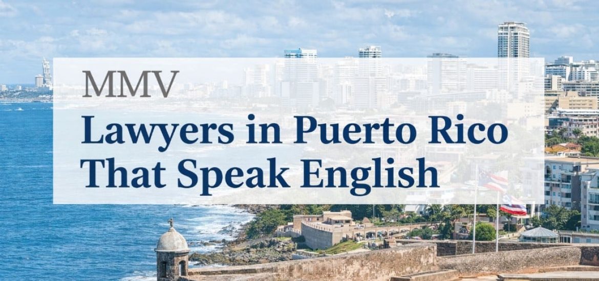 Lawyers in Puerto Rico That Speak English Find lawyers in Puerto Rico that speak English and discover how top law firms like Mellado & Mellado Villarreal help businesses succeed in Puerto Rico.